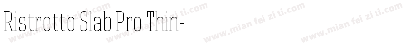 Ristretto Slab Pro Thin字体转换